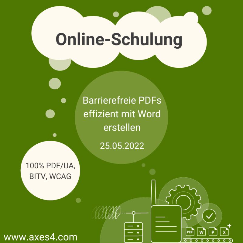 Plakat: Online-Schulung Barrierefreie PDFs effizient mit Word erstellen, 25.05.2022, 100%PDF/UA, BITV, WCAG, www.axes4.com 